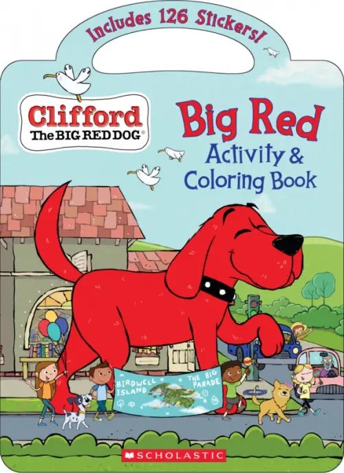 Clifford the Big Red Dog Clifford. Big Red Activity & Coloring Book