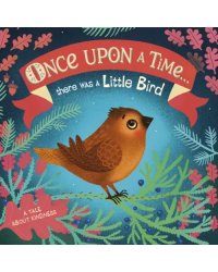 Once Upon A Time... there was a Little Bird
