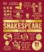 The Shakespeare Book. Big Ideas Simply Explained