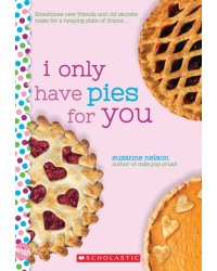 I Only Have Pies for You