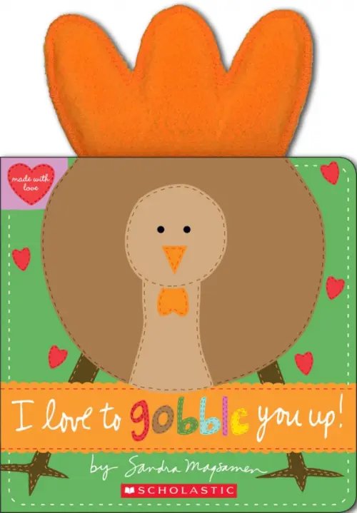 I Love to Gobble You Up! I Love to Gobble You Up!