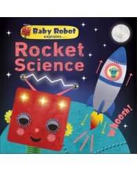 Baby Robot Explains... Rocket Science
