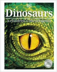 Dinosaurs. A Children's Encyclopedia