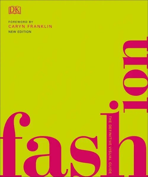 Fashion. The Definitive Visual Guide Fashion. The Definitive Visual Guide