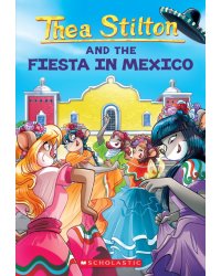 Thea Stilton and the Fiesta in Mexico