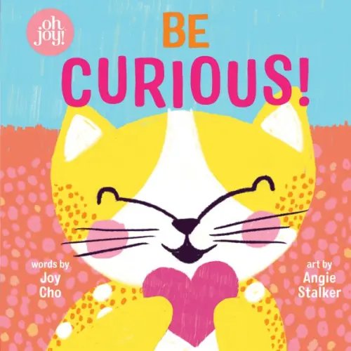 Be Curious Be Curious