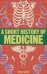 A Short History of Medicine