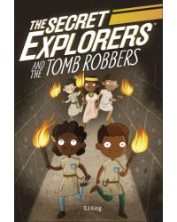 The Secret Explorers and the Tomb Robbers