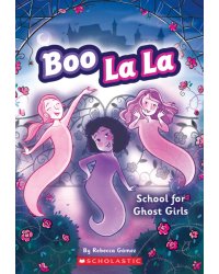 Boo La La. School for Ghost Girls