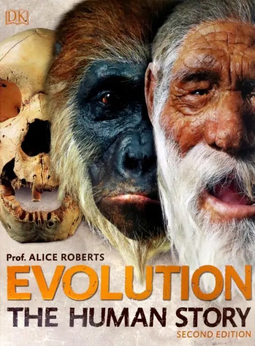 Evolution. The Human Story