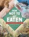 How Not to Get Eaten. More than 75 Incredible Animal Defenses