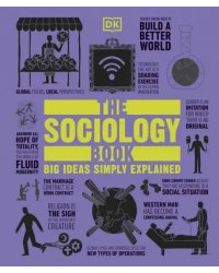 The Sociology Book. Big Ideas Simply Explained