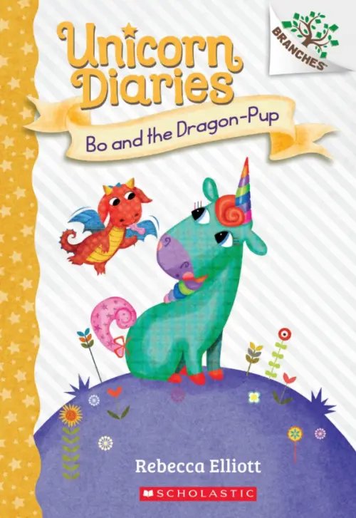 Unicorn Diaries Bo and the Dragon-Pup