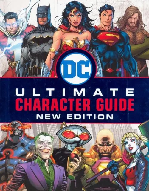 DC Comics DC Comics Ultimate Character Guide. New Edition