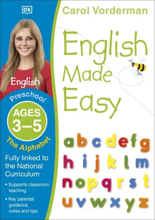 English Made Easy English Made Easy. The Alphabet. Ages 3-5 Preschool. Supports the National Curriculum