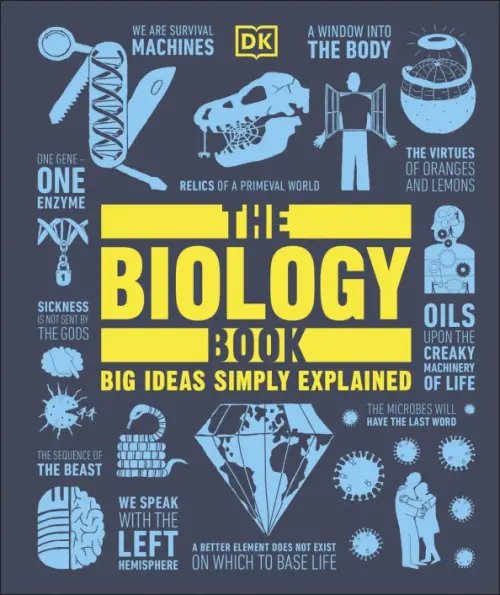 Big Ideas The Biology Book. Big Ideas Simply Explained