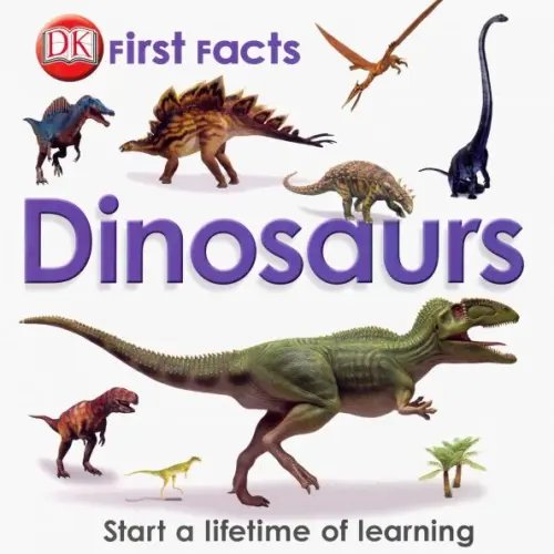 First Facts Dinosaurs