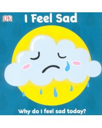 First Emotions. I Feel Sad