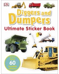 Diggers &amp; Dumpers. Ultimate Sticker Book