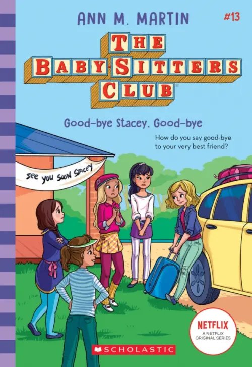 The Baby-Sitters Club Good-Bye Stacey, Good-Bye