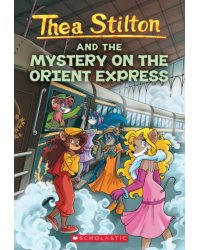 Thea Stilton and the Mystery on the Orient Express