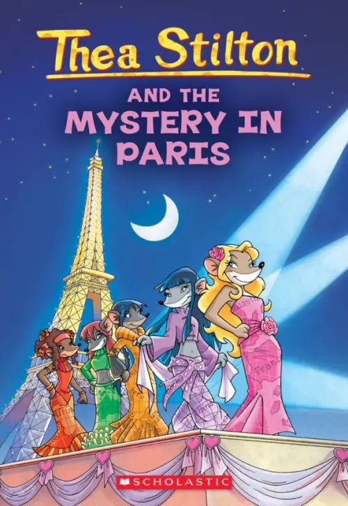 Thea Stilton Thea Stilton and the Mystery in Paris