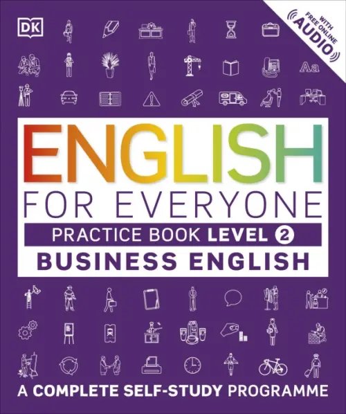 English for Everyone English for Everyone. Business English. Practice Book. Level 2