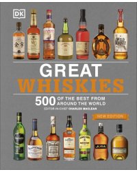 Great Whiskies 500 of the Best from Around the World