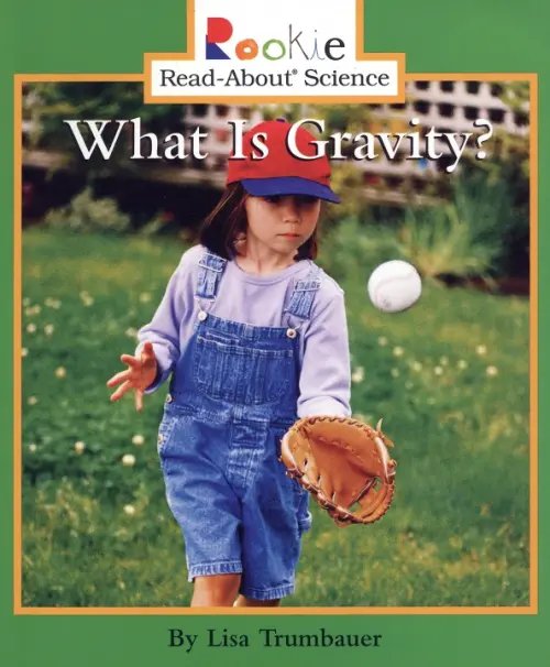 Rookie Read-About What Is Gravity?