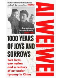 1000 Years of Joys and Sorrows. Two lives, one nation and a century of art under tyranny in China