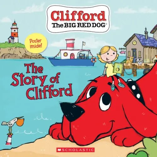 Clifford the Big Red Dog The Story of Clifford
