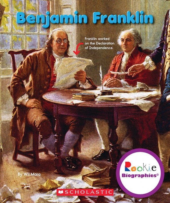 Rookie Biographies Benjamin Franklin