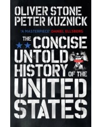 The Concise Untold History of the United States