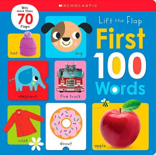 Early Learners First 100 Words. Lift the Flap