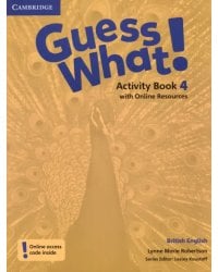 Guess What! Level 4. Activity Book with Online Resources. British English