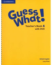 Guess What! Level 4. Teacher's Book with DVD. British English