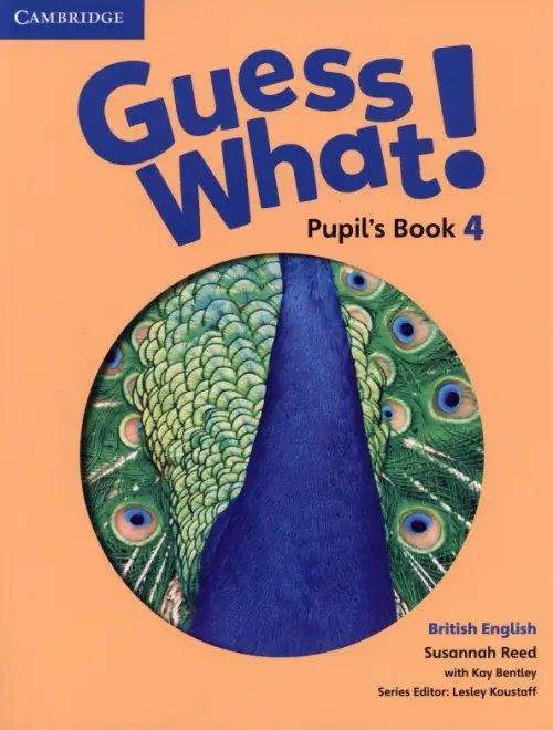 Guess What! Guess What! Level 4. Pupil's Book. British English