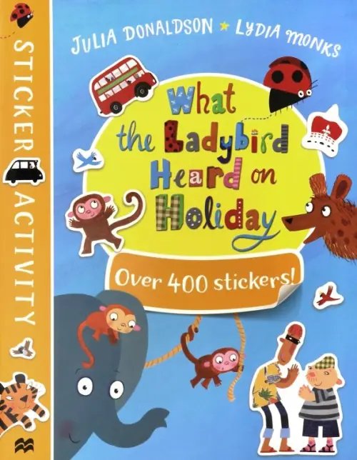 What the Ladybird Heard What the Ladybird Heard on Holiday. Sticker Book