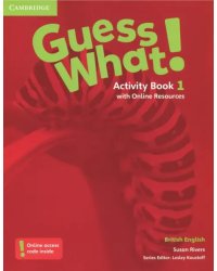 Guess What! Level 1. Activity Book with Online Resources. British English