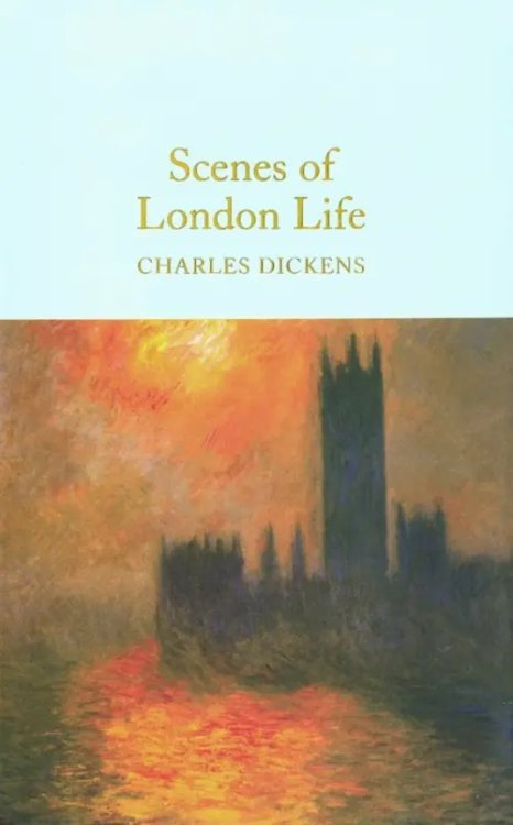 Macmillan Collector's Library Scenes of London Life