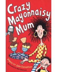 Crazy Mayonnaisy Mum