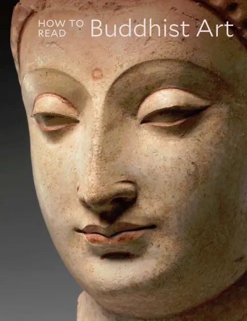 How to Read Buddhist Art How to Read Buddhist Art