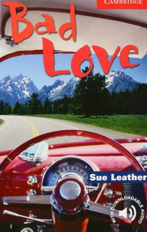 Cambridge English Readers Bad Love. Level 1