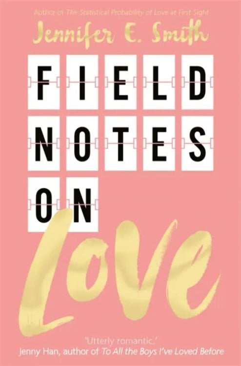 Field Notes on Love Field Notes on Love