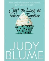 Just as Long as We're Together