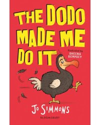Dodo Made Me Do It