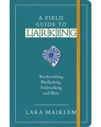 A Field Guide to Larking