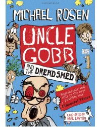Uncle Gobb and the Dread Shed