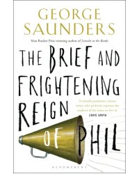 The Brief and Frightening Reign of Phil