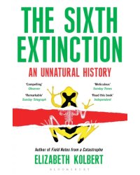 The Sixth Extinction. An Unnatural History
